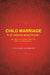 Child Marriage The Indian Minotaur: An Object-Lesson From The Past To The Future by Eleanor F. Rathbone
