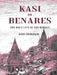 Kasi Or Benares : The Holy City of The Hindus by John Murdoch