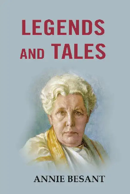 Legends and Tales by Annie Besant
