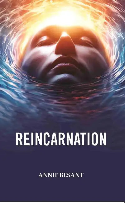 Reincarnation by AnnieÂ Besant