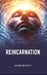 Reincarnation by AnnieÂ Besant