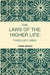 The Laws of The Higher Life: Three Lectures by Annie Besant