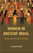 Women In Ancient India: Moral and Literary Studies by Clarisse Bader