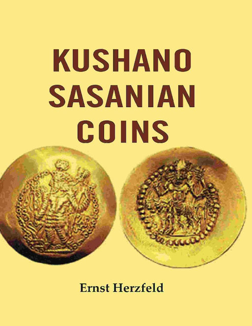 Kushano Sasanian Coins by Ernst Herzfeld