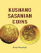 Kushano Sasanian Coins by Ernst Herzfeld