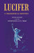 Lucifer: A Theosophical Monthly by H. P. Blavatsky, Editor: Annie Besant and G. R. S. Mead
