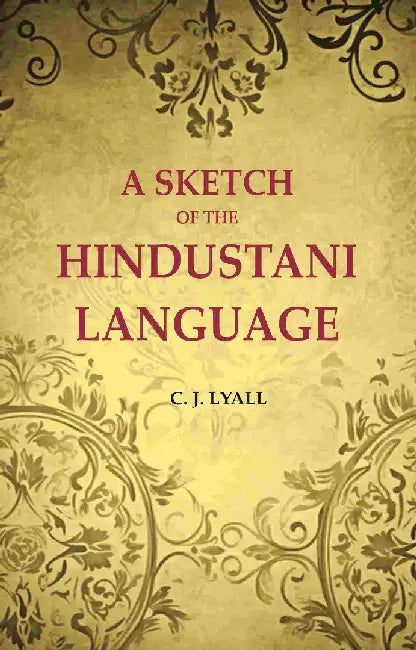 A Sketch of The Hindustani Language by C. J. Lyall