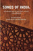Songs of India: Rendered From The Urdu, Hindi, and Persian by Inayat Khan, Jessie Duncan Westbrook