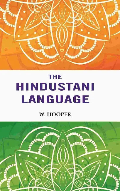 The Hindustani Language by W. Hooper