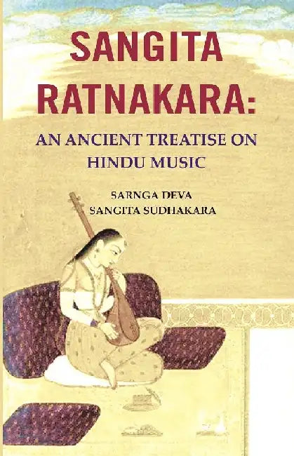 Sangita Ratnakara: An Ancient Treatise on Hindu Music by Sarnga Deva, Sangita Sudhakara
