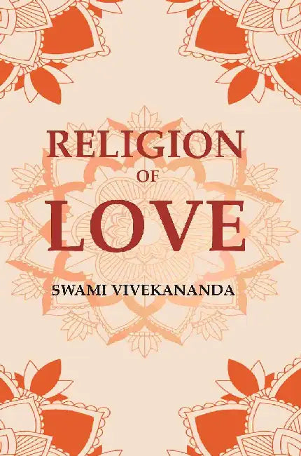 Religion of Love by Swami Vivekananda