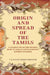 Origin and Spread of The Tamils: (A Course of Two Lectures Delivered Under The Sankara-Parvati Endowment, University of Madras) by V. R. Ramachandra Dikshitar