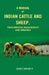 A Manual of Indian Cattle and Sheep: Their Breeds, Management and Diseases by John Shortt