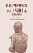 Leprosy In India by T. R. Lewis and D. D. Cunningham