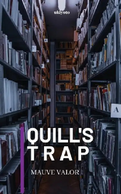 Quill's Trap by Mauvevalor