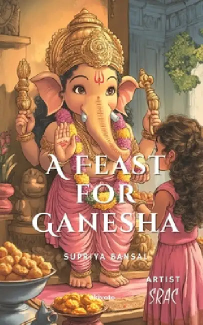 A Feast for Ganesha by Supriya Bansal