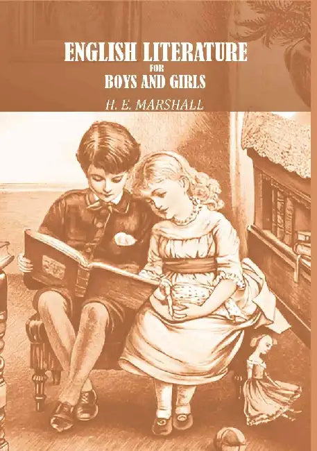 English Literature For Boys and Girls Facsimile by H. E. Marshall