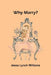 Why Marry? by Jesse Lynch Williams