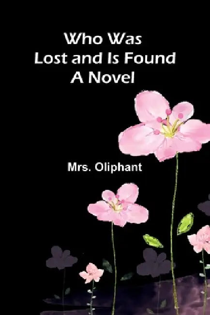 Who Was Lost and Is Found by Oliphant