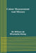Colour Measurement And Mixture by William de Wiveleslie Abney