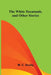 The White Hecatomb, and Other Stories by W. C. Scully