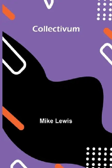 Collectivum by Mike Lewis