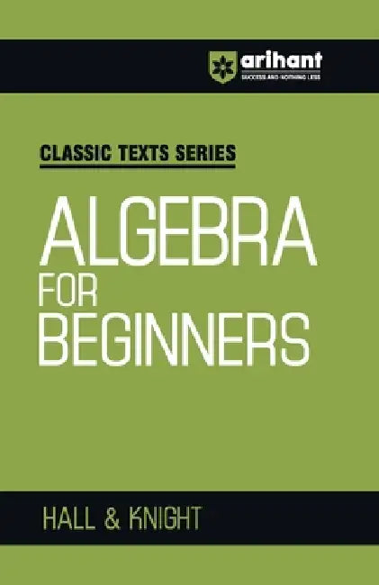 Algebra for Beginners by Hall, Knight