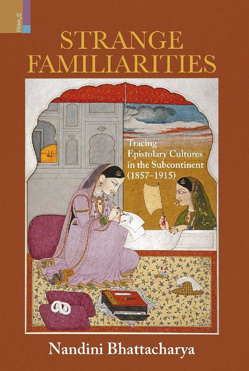 Strange Familiarities by Nandini Bhattacharya