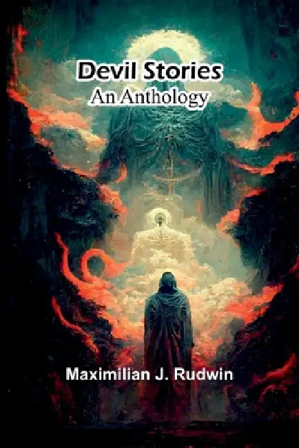 Devil Stories: An Anthology by Maximilian J. Rudwin