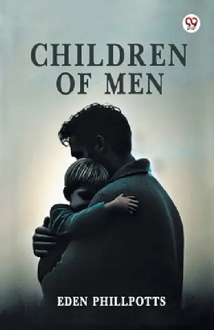 Children Of Men by Eden Phillpotts
