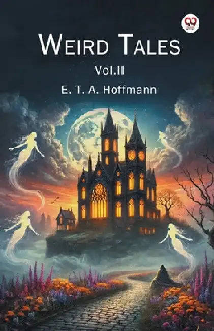 Weird Tales Vol. II by E. T. a. Hoffmann