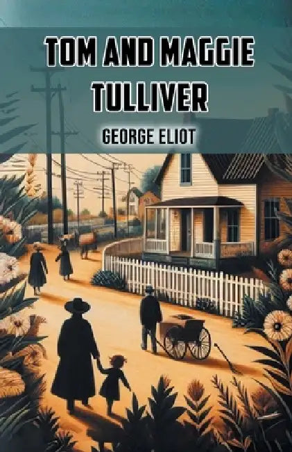 Tom and Maggie Tulliver by George Eliot