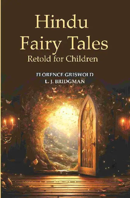 Hindu Fairy Tales Retold For Children by Florence Griswold and L. J. Bridgman