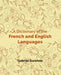 A Dictionary of the French and English Languages by Gabriel Surenne
