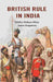 British Rule In India by Siddha Mohana Mitra and James Fergusson