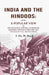 India and The Hindoos: Being A Popular View of The Geography, History, Government, Manners, Customs, Literature and Religion of That Ancient People by F. De .W. Ward