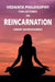Vedanta Philosophy: Five Lectures on Reincarnation by Swami Abhedananda