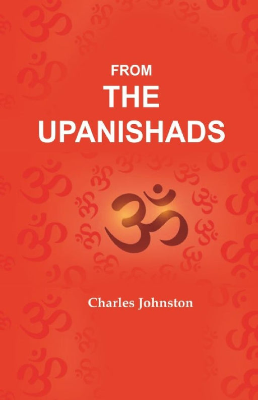 From The Upanishads by Charles Johnston