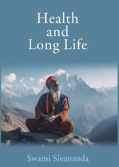 Health and Long Life by Swami Sivananda