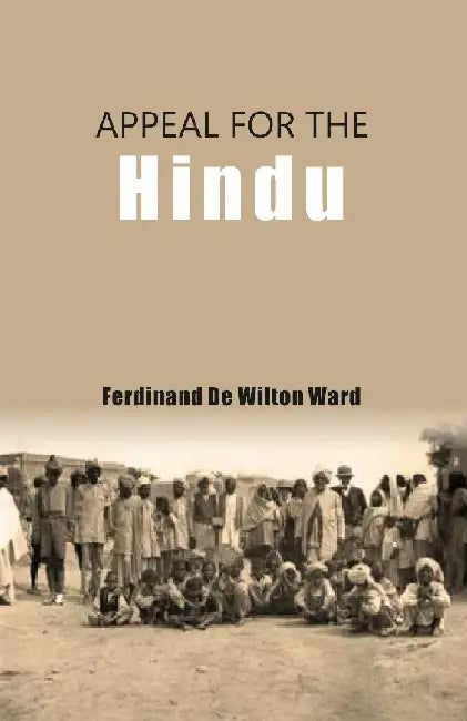 Appeal For The Hindu by Ferdinand De Wilton Ward