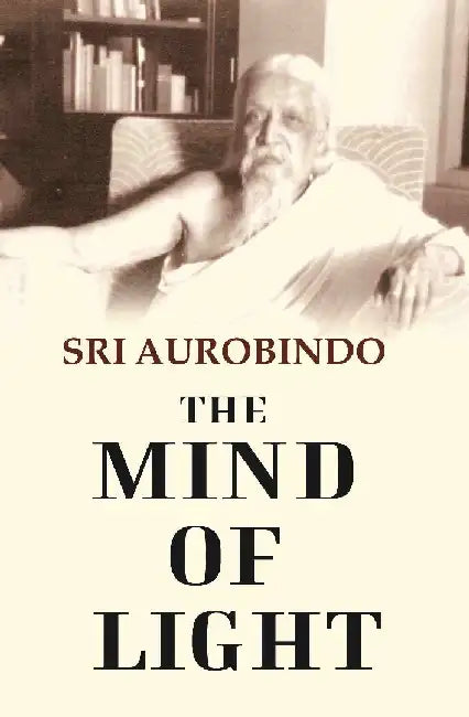 The Mind of Light by Sri Aurobindo