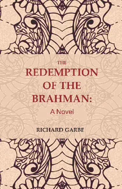 The Redemption of The Brahman: A Novel by Richard Garbe