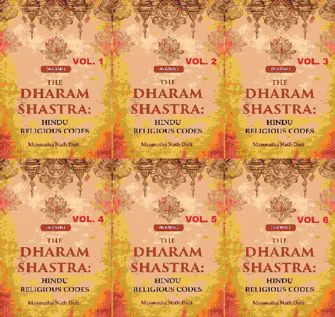 The Dharam Shastra: Hindu Religious Codes by Manmatha Nath Dutt