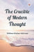 The Crucible of Modern Thought by William Walker Atkinson