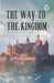 The Way to the Kingdom by Joseph Benner