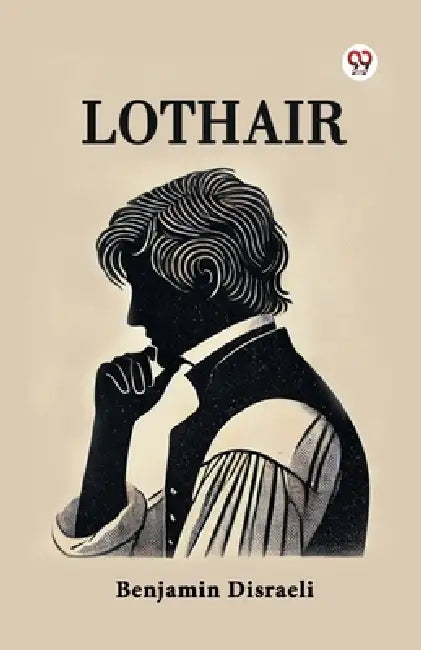 Lothair by Benjamin Disraeli