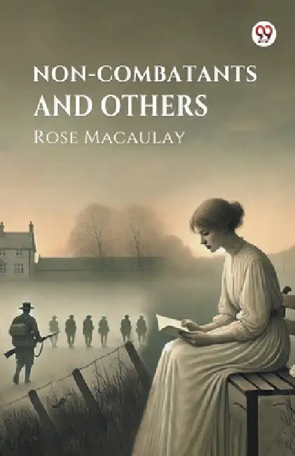 Non-combatants and Others by Rose Macaulay