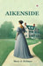 Aikenside by Mary J. Holmes