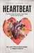 Heartbeat: A Practical Guide to Lifelong heart health for you and your family by Amit Bhushan Sharma