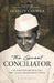 The Great Conciliator: Lal Bahadur Shastri and the Transformation of India by Sanjeev Chopra